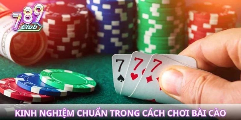 Kinh nghiệm chuẩn trong cách chơi bài cào luôn thắng