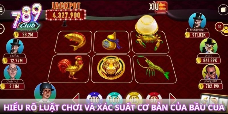 Hiểu rõ luật chơi và xác suất cơ bản của bầu cua